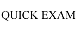 QUICK EXAM trademark
