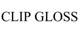 CLIP GLOSS trademark