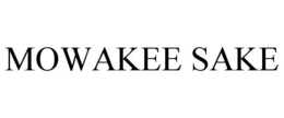 MOWAKEE SAKE trademark