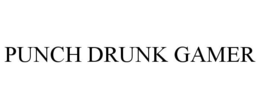 PUNCH DRUNK GAMER trademark