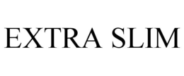 EXTRA SLIM trademark
