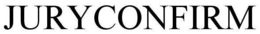 JURYCONFIRM trademark