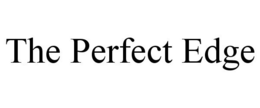 THE PERFECT EDGE trademark
