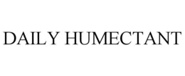 DAILY HUMECTANT trademark