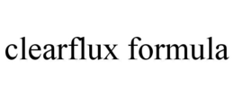 CLEARFLUX FORMULA trademark