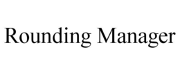 ROUNDING MANAGER trademark