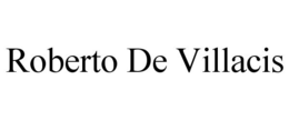 ROBERTO DE VILLACIS trademark