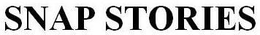 SNAP STORIES trademark