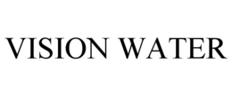 VISION WATER trademark