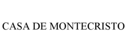 CASA DE MONTECRISTO trademark