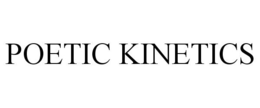 POETIC KINETICS trademark