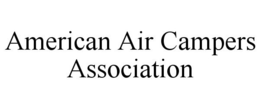 AMERICAN AIR CAMPERS ASSOCIATION trademark