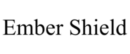 EMBER SHIELD trademark