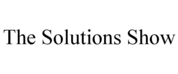 THE SOLUTIONS SHOW trademark