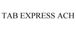 TAB EXPRESS ACH trademark