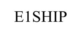 E1SHIP trademark