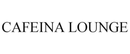 CAFEINA LOUNGE trademark