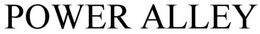 POWER ALLEY trademark