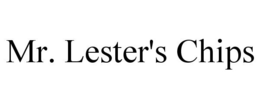 MR. LESTER'S CHIPS trademark
