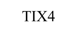 TIX4 trademark