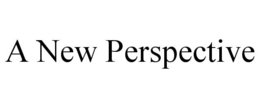 A NEW PERSPECTIVE trademark