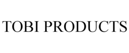 TOBI PRODUCTS trademark