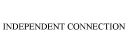 INDEPENDENT CONNECTION trademark
