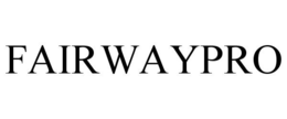 FAIRWAYPRO trademark