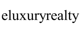 ELUXURYREALTY trademark