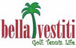 BELLA VESTITI GOLF. TENNIS. LIFE. trademark