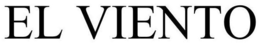 EL VIENTO trademark