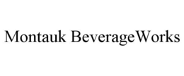 MONTAUK BEVERAGEWORKS trademark