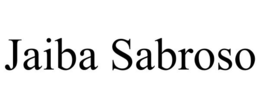 JAIBA SABROSO trademark