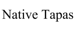 NATIVE TAPAS trademark