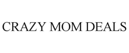 CRAZY MOM DEALS trademark