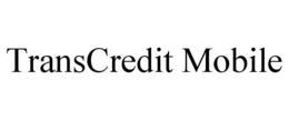 TRANSCREDIT MOBILE trademark