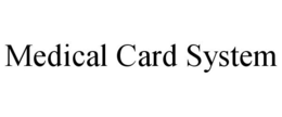 MEDICAL CARD SYSTEM trademark
