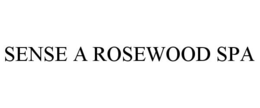 SENSE A ROSEWOOD SPA trademark