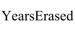 YEARSERASED trademark