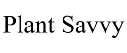 PLANT SAVVY trademark