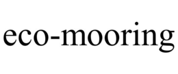 ECO-MOORING trademark