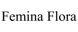 FEMINA FLORA trademark