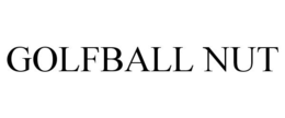 GOLFBALL NUT trademark