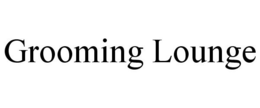 GROOMING LOUNGE trademark