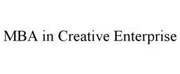 MBA IN CREATIVE ENTERPRISE trademark
