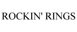 ROCKIN' RINGS trademark