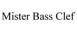 MISTER BASS CLEF trademark