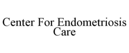 CENTER FOR ENDOMETRIOSIS CARE trademark
