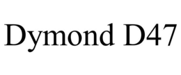 DYMOND D47 trademark