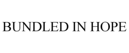 BUNDLED IN HOPE trademark